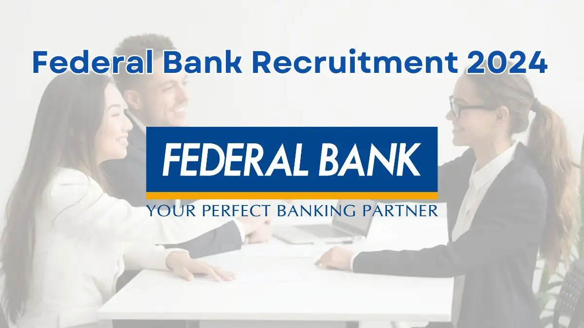 Federal Bank Recruitment 2024  - Latest Officer Vacancies on 03 August 2024