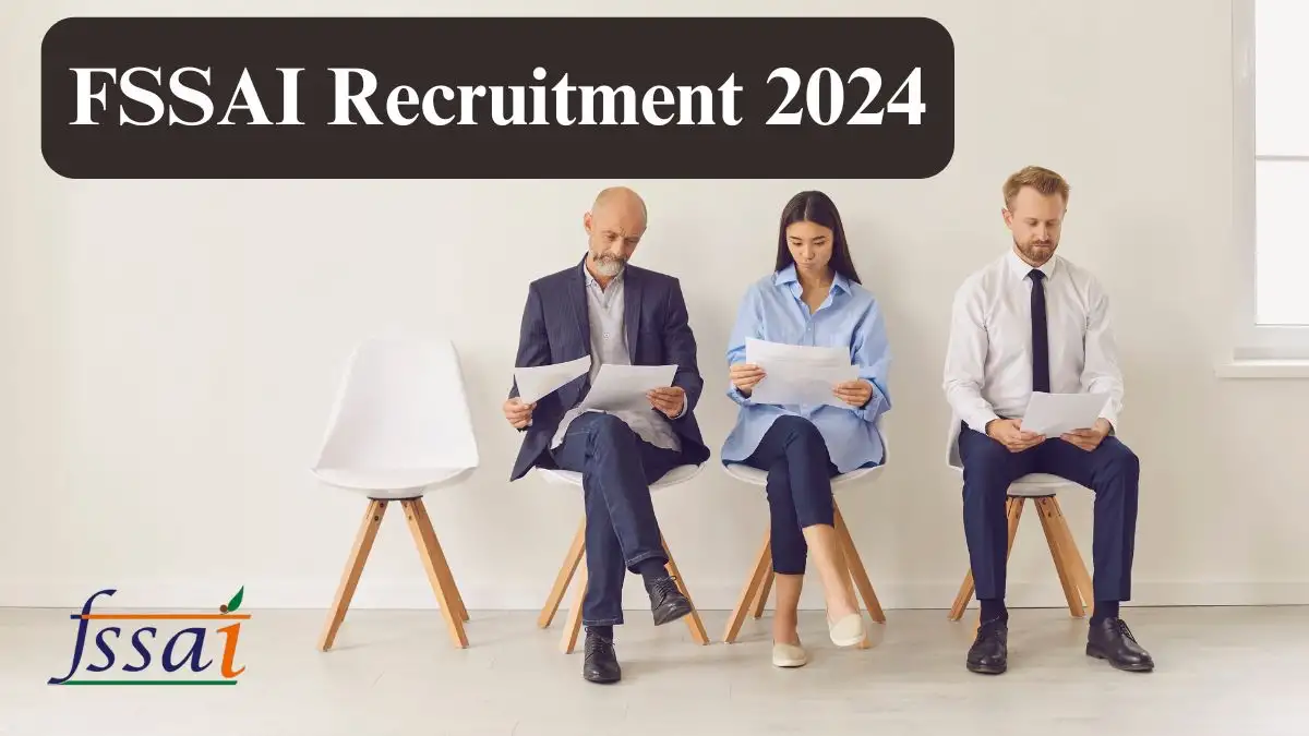 FSSAI Recruitment 2024 - Latest Chairperson Vacancies on 09 August 2024