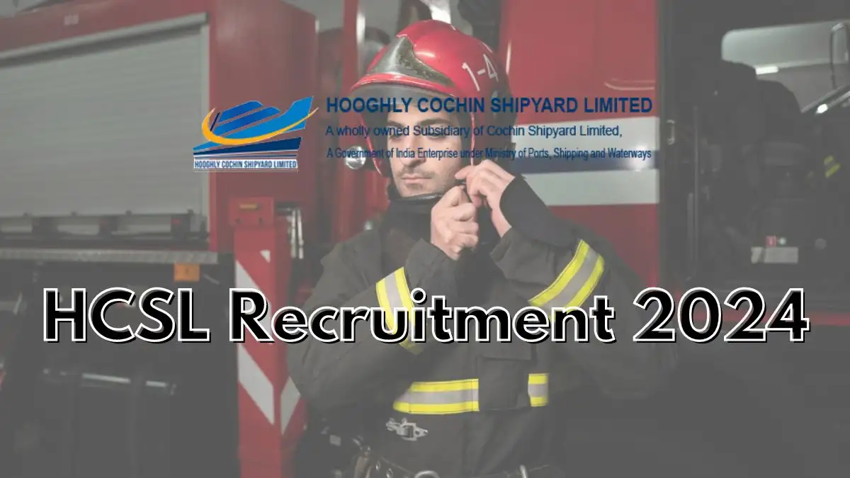 HCSL Recruitment 2024 Fire Inspector Notification Out! Check Vacancies, Salary, Qualification, Age Limit and How to Apply