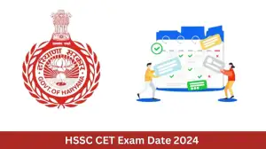 HSSC CET Exam Date 2024 and related details on the official website hssc.gov.in.