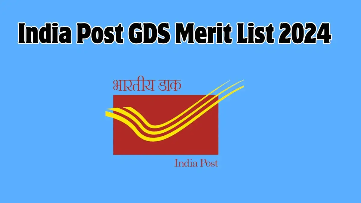 India Post GDS Merit List 2024 will be announced soon. Check Your Scorecard and Merit list at indiapost.gov.in