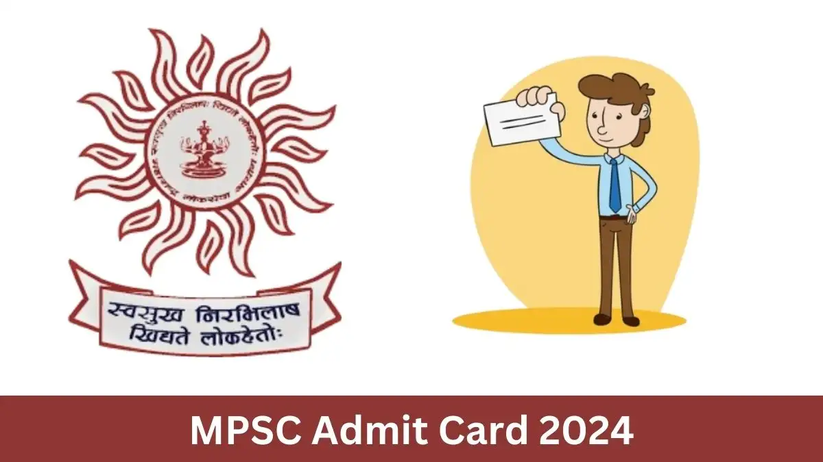 MPSC Rajyaseva Prelims Admit Card 2024 Download Admit Card at mpsc.gov.in