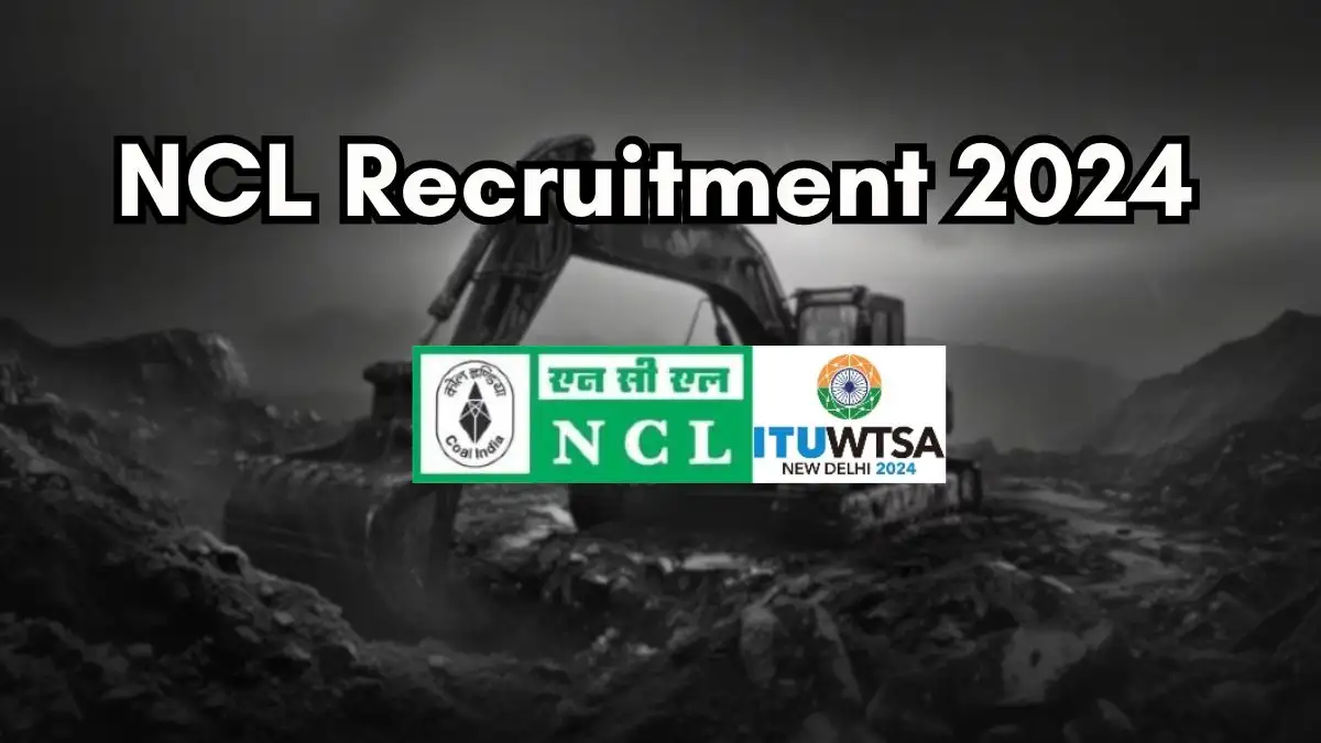 NCL Recruitment 2024 New Opportunity Out, Check Vacancy, Post, Qualification and Application Procedure