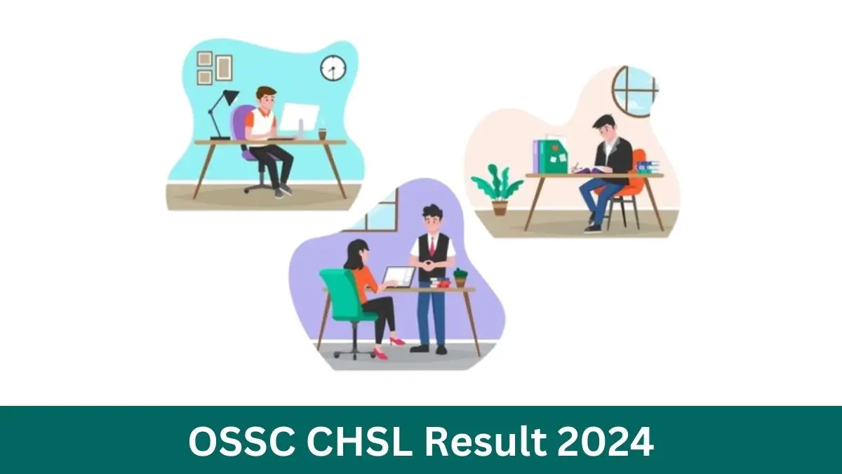 OSSC CHSL Result 2024 Announced, How to Check the Result at ossc.gov.in