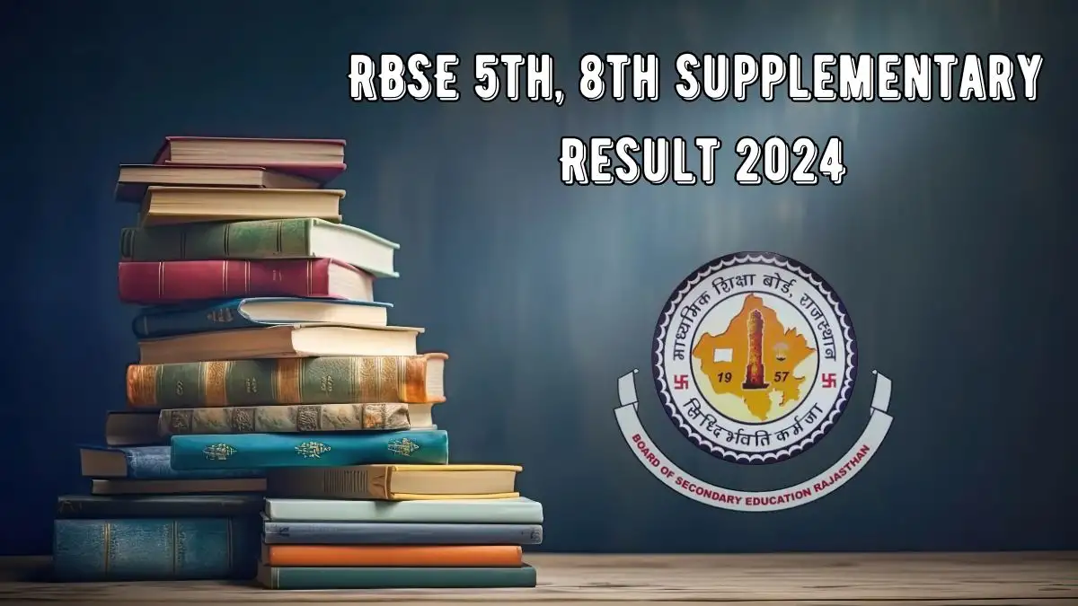 RBSE 5th, 8th Supplementary Result 2024 (Released) @ rajshaladarpan.nic.in Exam Link Details Here