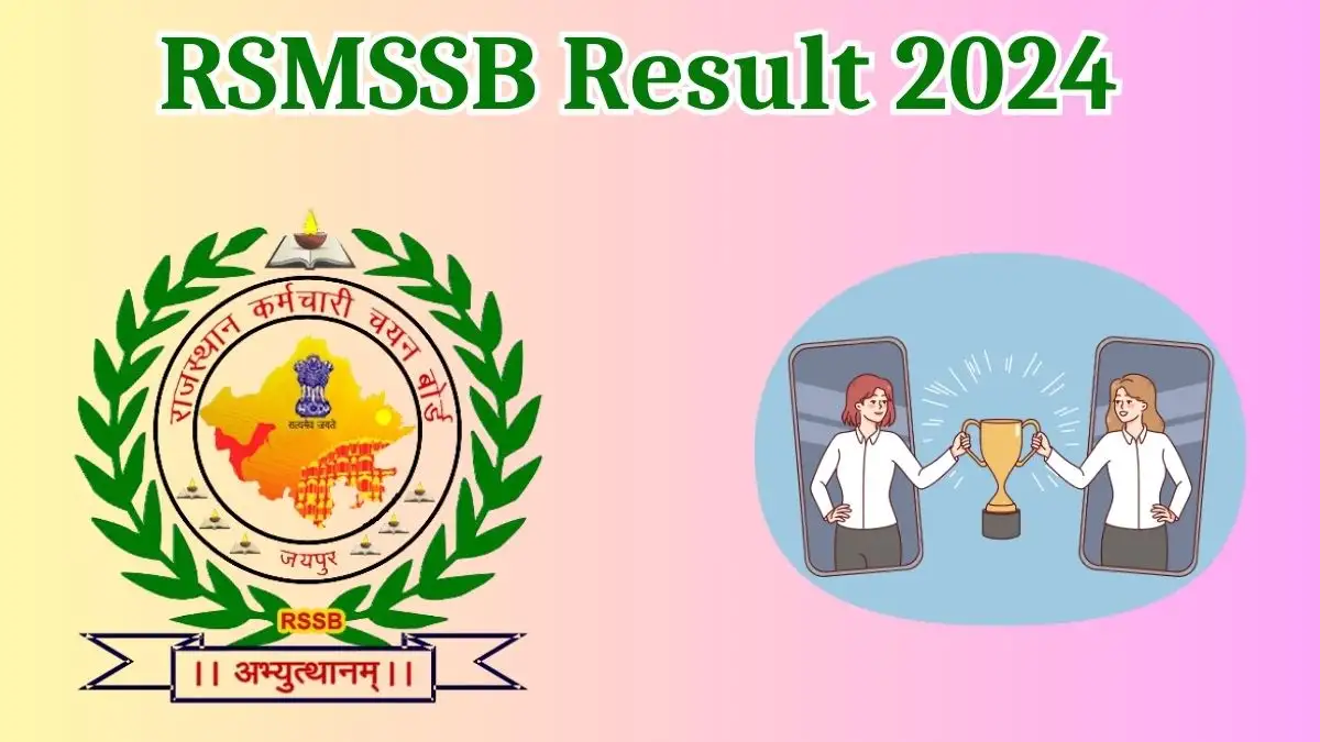 RSMSSB Female Supervisor Result 2024 will be announced soon. Check your scorecard and merit list at rsmssb.rajasthan.gov.in.