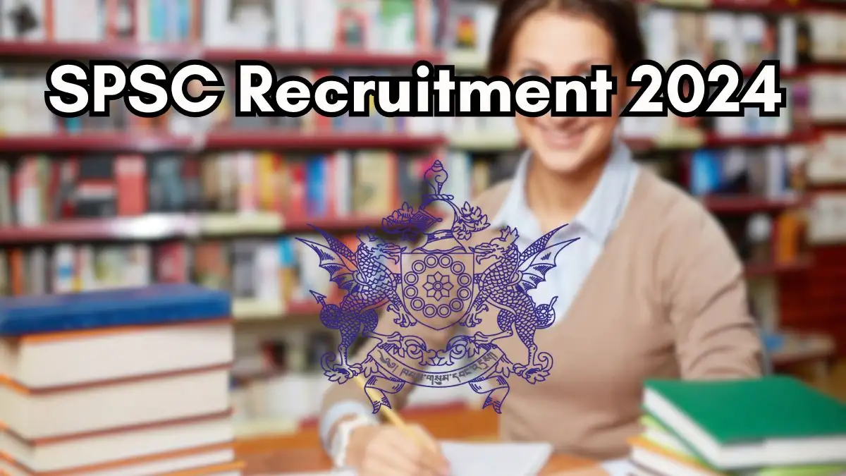 SPSC Recruitment 2024 New Notification Out, Check Post, Vacancies, Salary, Qualification, Age Limit and How to Apply