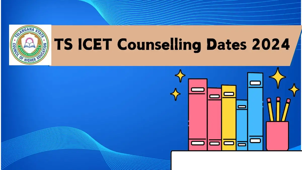 TS ICET Counselling Dates 2024 at tgicet.nic.in (Declared) Registration Details Here