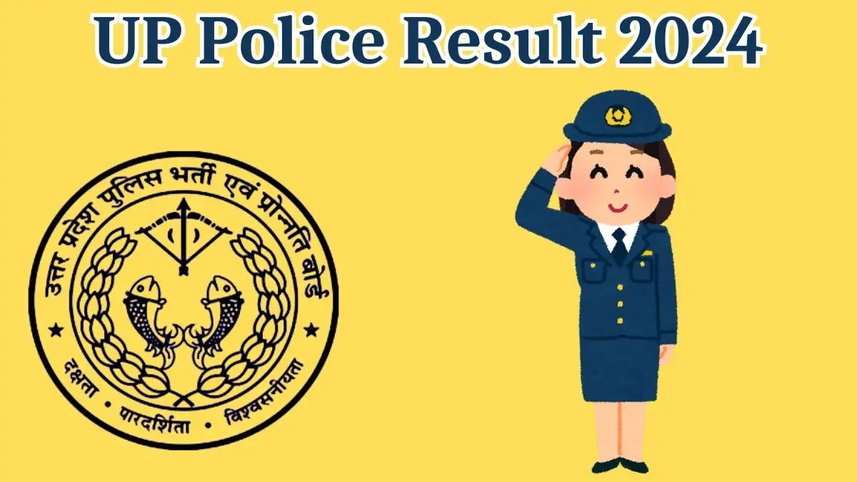 UP Police Result 2024 Released: Direct Link to Check UP Police Assistant Operator Result 2024 at uppbpb.gov.in