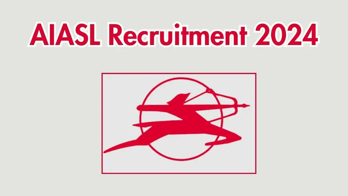 AIASL Recruitment 2024: Walk-In Interviews for 208 Vacancies, Including Ramp Service Executive and Handyman, from October 5 to October 7, 2024