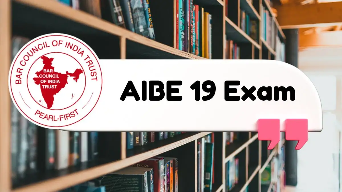 AIBE 19 Exam 2024 Registration Begins Exam Details here at allindiabarexamination.com