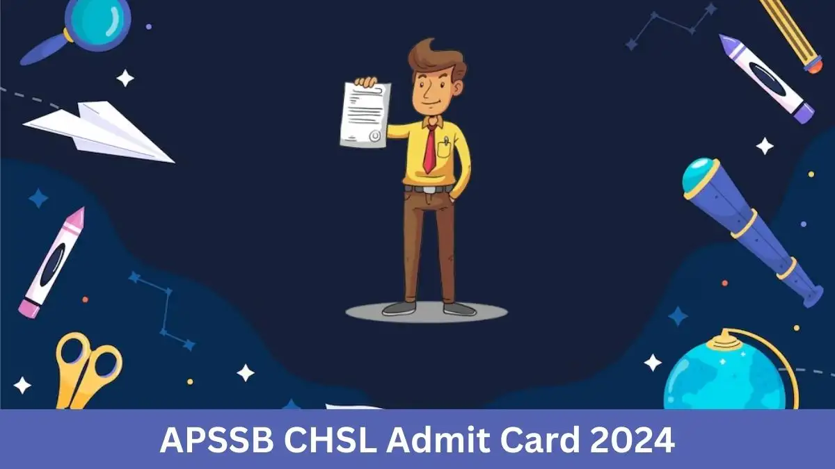 APSSB CHSL Admit Card 2024 Out Download Admit Card Here at apssb.nic.in