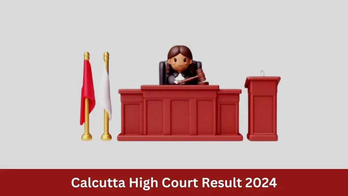 Calcutta High Court Assistant Registrar Result 2024 Download Results at calcuttahighcourt.gov.in