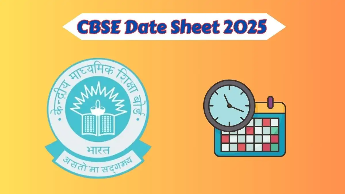 CBSE Date Sheet 2025 (Out Soon) at cbse.gov.in Check Class 10th 12th