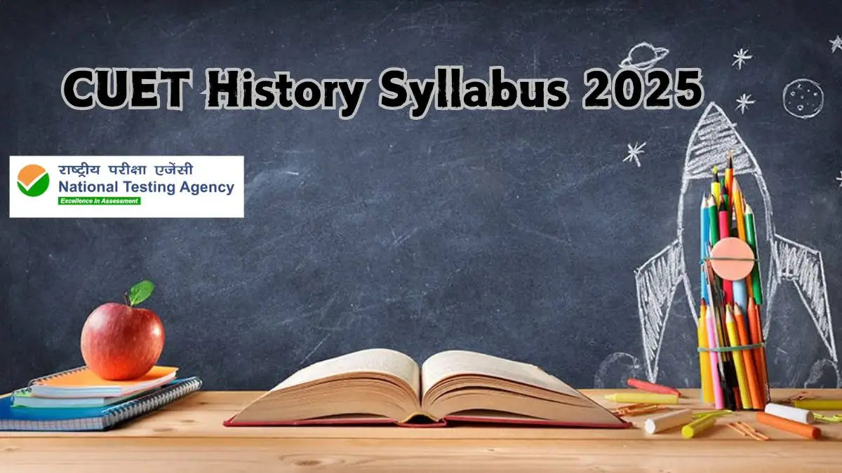 CUET History Syllabus 2025 at exams.nta.ac.in Check And Download PDF Here