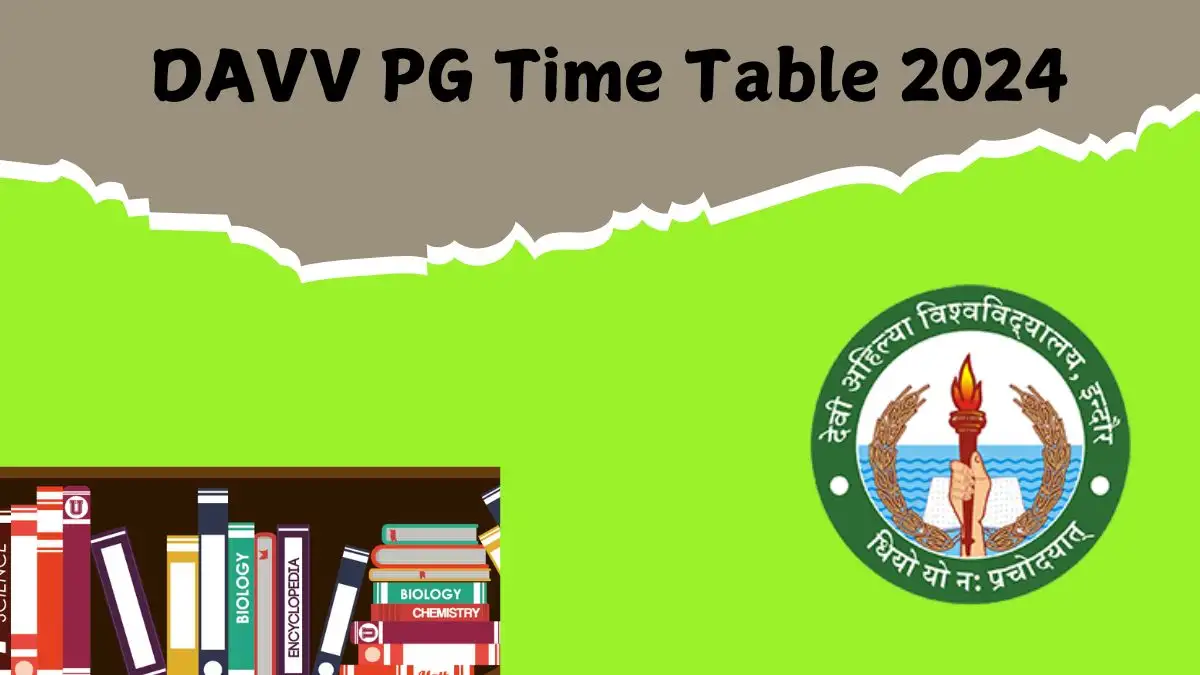 DAVV PG Time Table 2024 at dauniv.ac.in Check DAVV Exam Date Sheet Details Here