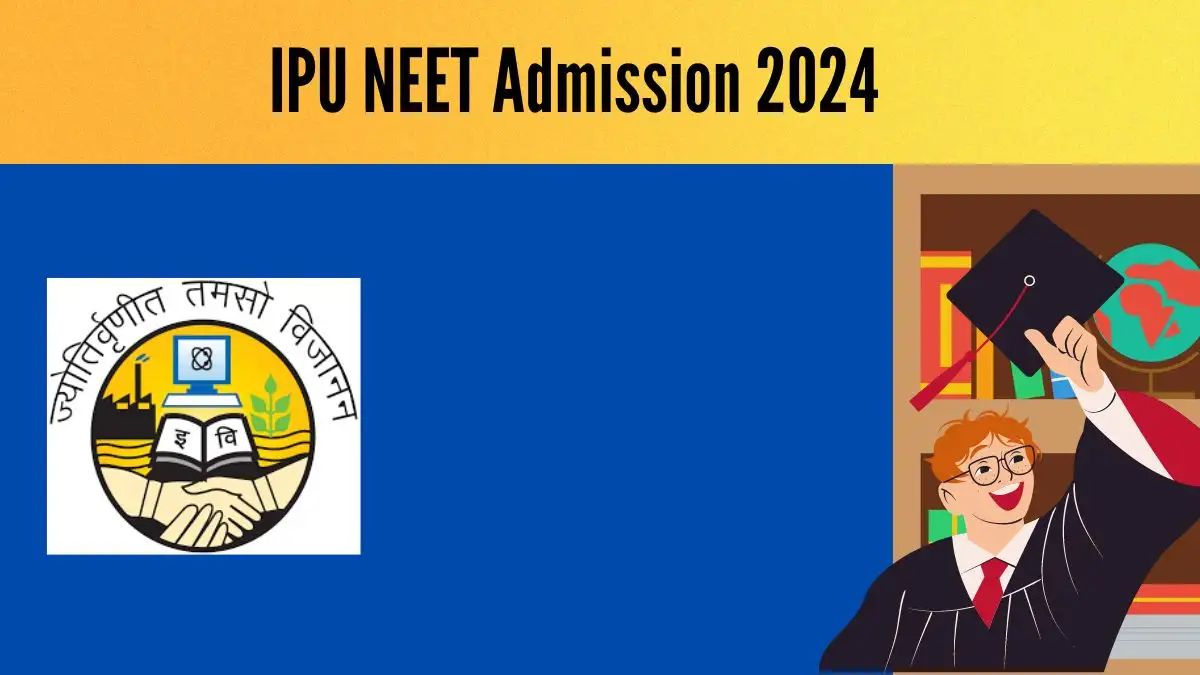 IPU NEET Admission 2024 Check 1st Round Allotment Result (Declared), Here at ipu.ac.in