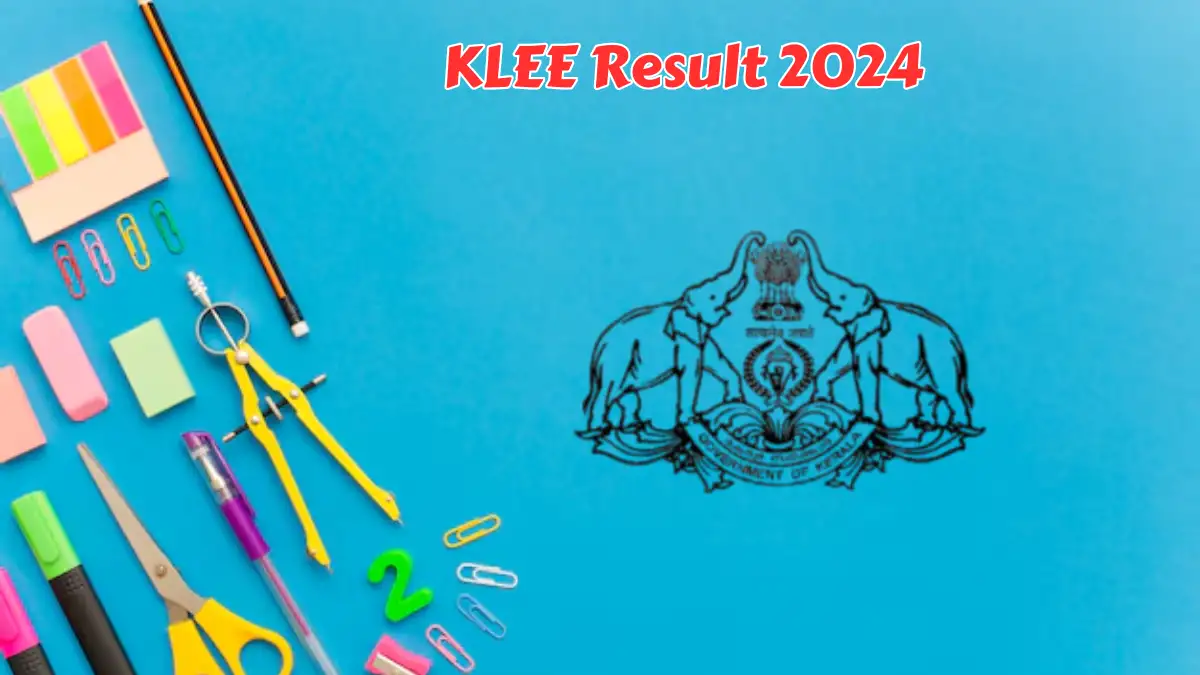 KLEE Result 2024 (Out) for 3 Year LLB Rank List and 5 Year LLB CEE Kerala KLEE Result (out soon) Direct Link Here