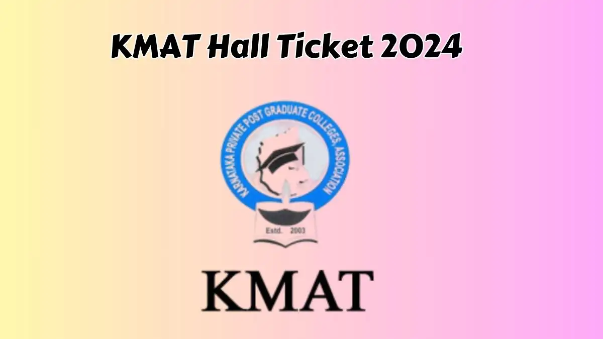 KMAT Hall Ticket 2024 (out) @ kmatindia.com Download KMAT Admit Card Direct Link Here