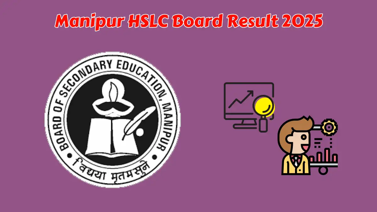 Manipur HSLC Board Result 2025 @ bsem.nic.in BSEM Class 10 Result Date