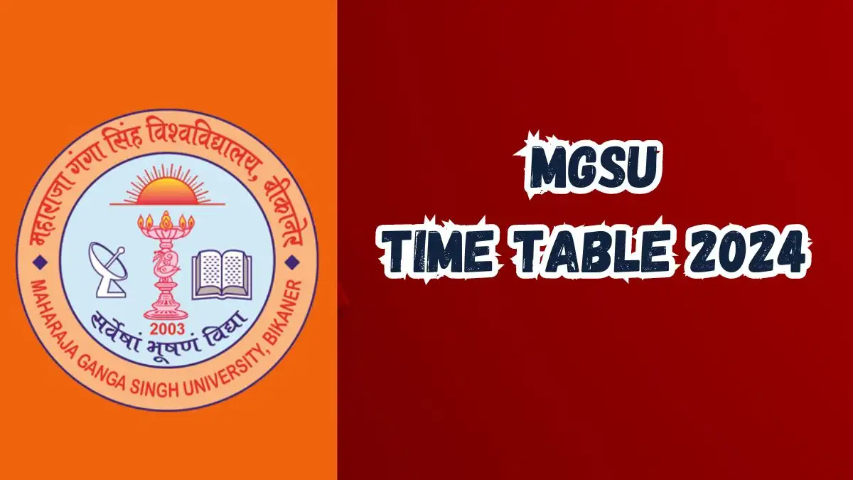 MGSU Time Table 2024 (Declared) at mgsubikaner.ac.in Check MGSU Date Sheet Details Here