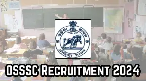 OSSSC Recruitment 2024 2629 Teachers Notification Out, Monthly Salary Upto 1,12,400, Check Qualification, Age Limit and How to Apply