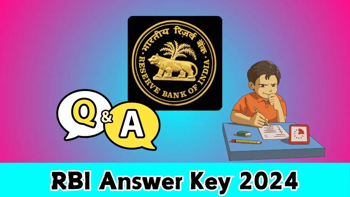 RBI Answer Key 2024 to be declared at rbi.org.in, Grade B Officers Download PDF Here