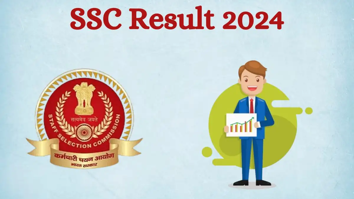 SSC Result 2024 has been declared. Check the SSC Merit List and results at ssc.gov.in.