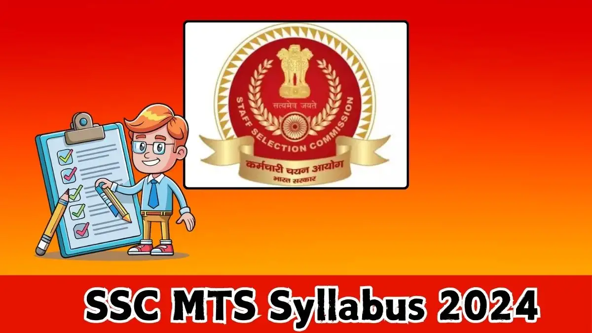 SSC Multi-Tasking Staff Syllabus 2024 for the Exam Pattern, Essential Subjects and Key Topics