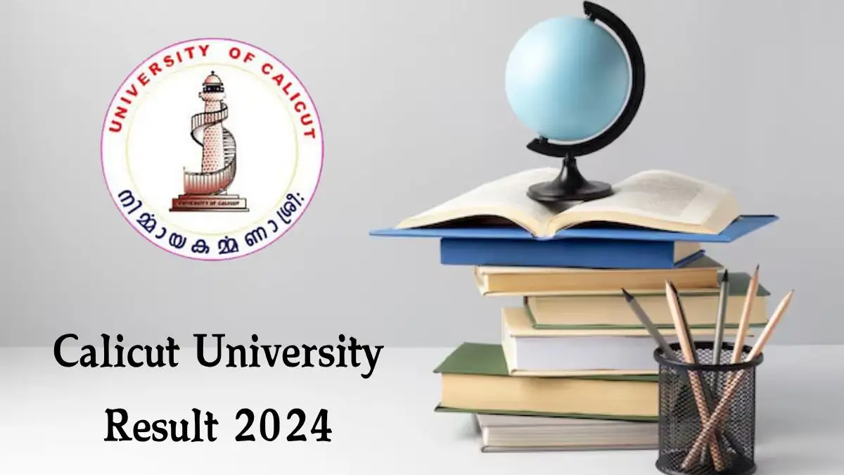 Calicut University Result 2024 (Announced) @ uoc.ac.in Get Direct Result Links Here