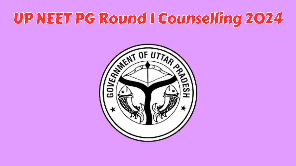 UP NEET PG Round 1 Counselling 2024 at upneet.gov.in Today Last Date To Apply Check Details Here