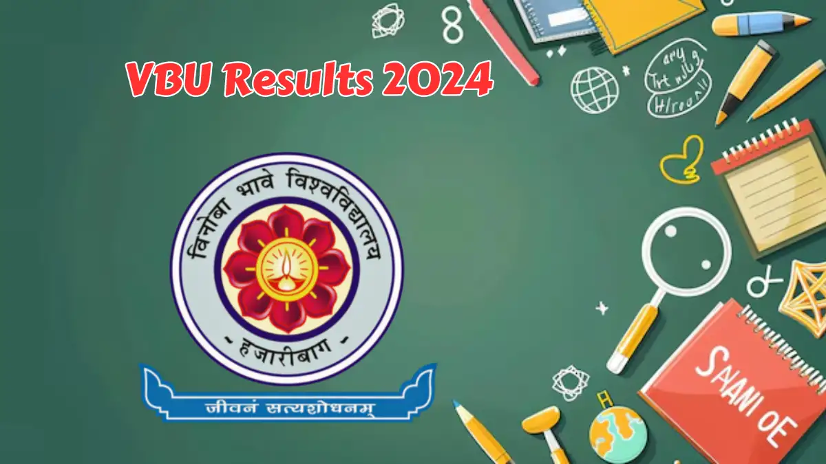 VBU Results 2024 (Released) at vbu.ac.in Check Bachelor of Science (General) 6th Sem Under Cbcs Exam Result 2024