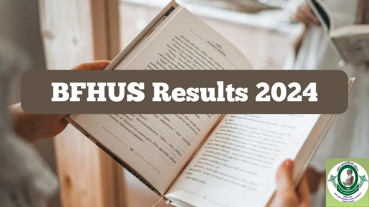 BFHUS Results 2024 (OUT) at bfuhs.ac.in Check BSc Nursing Result 2024