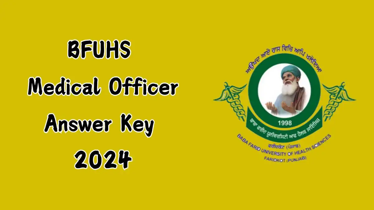 BFUHS Answer Key 2024 for Medical Officer is Now Available for Download at bfuhs.ac.in