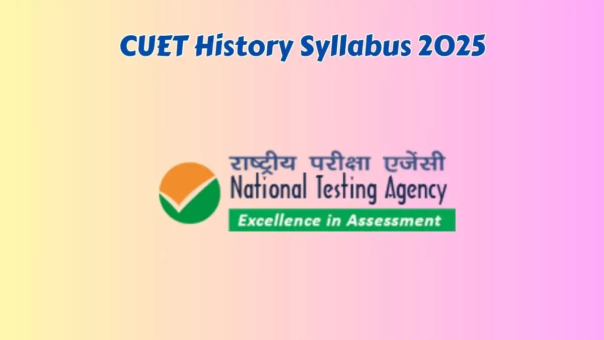 CUET History Syllabus 2025 at exams.nta.ac.in Download CUET History Syllabus