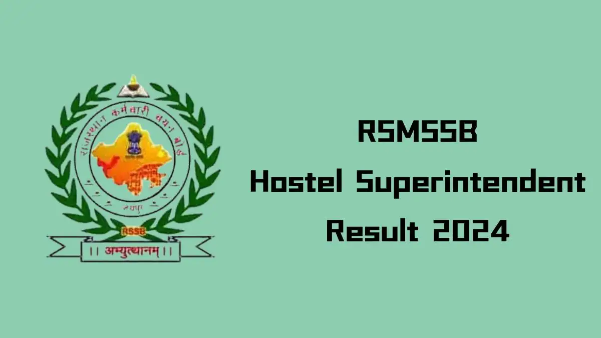 RSMSSB Hostel Superintendent Result 2024 Announced, How to Check the Result at rsmssb.rajasthan.gov.in