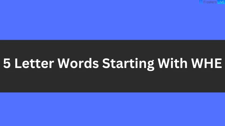 5 letter word starting whe