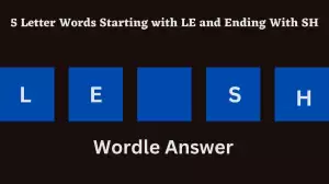 5 Letter Words Starting with LE and Ending With SH All Words List