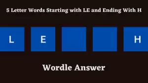 5 Letter Words Starting with LE and Ending With H All Words List