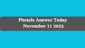 Phrazle Answer Today November 11 2023