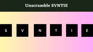 Unscramble SVNTIE Jumble Word Today