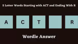 5 Letter Words Starting with ACT and Ending With R All Words List