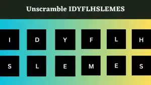 Unscramble IDYFLHSLEMES Jumble Word Today