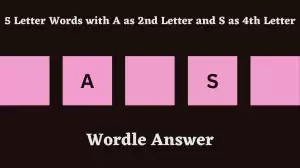 5 Letter Words with A as 2nd Letter and S as 4th Letter All Words List