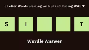 5 Letter Words Starting with SI and Ending With T All Words List