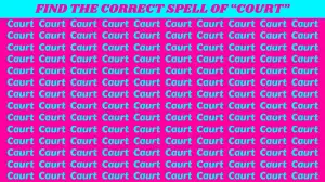 Observation Find it Out: If you have Sharp Eyes Find the Correct Spell of Court in 8 Secs