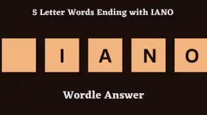 5 Letter Words Ending with IANO All Words List