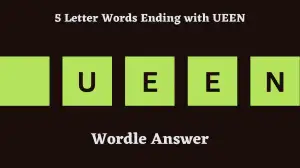 5 Letter Words Ending with UEEN All Words List