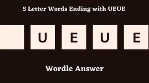 5 Letter Words Ending with UEUE All Words List