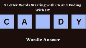 5 Letter Words Starting with CA and Ending With DY All Words List